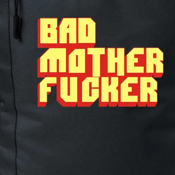 Bad Mother Fucker Daily Commute Backpack