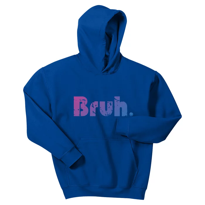 Bruh Meme Funny Saying Brother Greeting Ns Gift Cool Gift Kids Hoodie