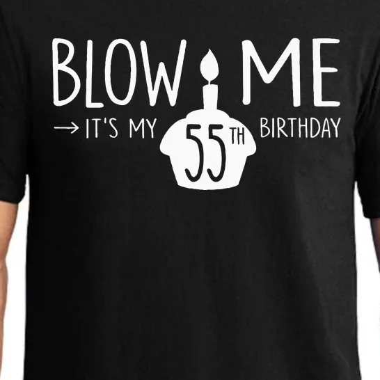 Blow Me Funny ItS My 55th Birthday 55 Bday Cake Pajama Set