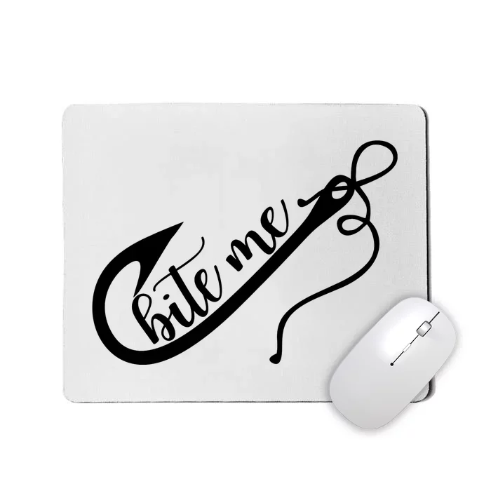 Bite Me Fishing Hook Funny Fishing Mousepad