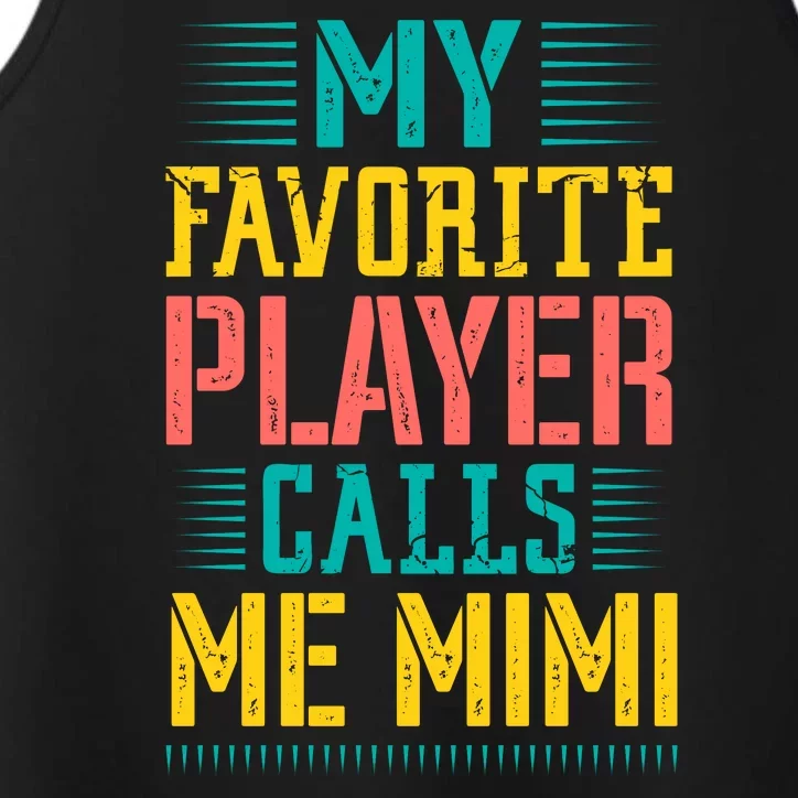 Baseball My Favorite Player Calls Me Mimi Performance Tank