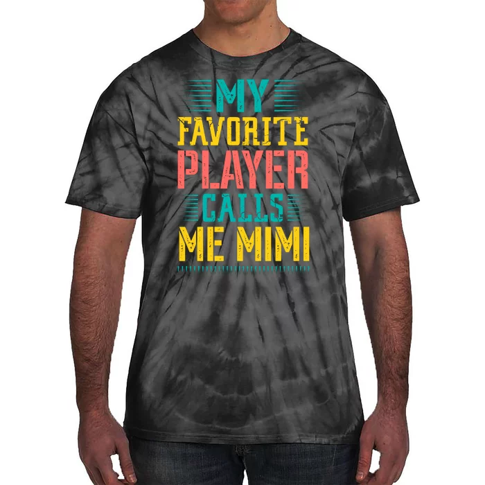 Baseball My Favorite Player Calls Me Mimi Tie-Dye T-Shirt