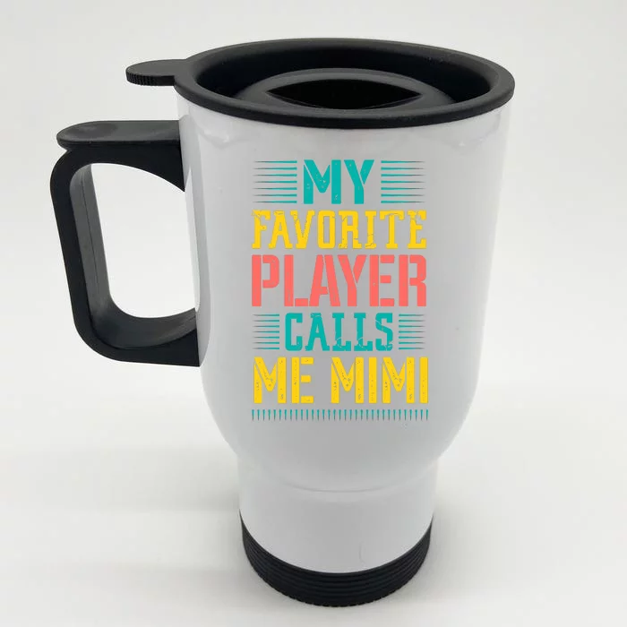 Baseball My Favorite Player Calls Me Mimi Front & Back Stainless Steel Travel Mug