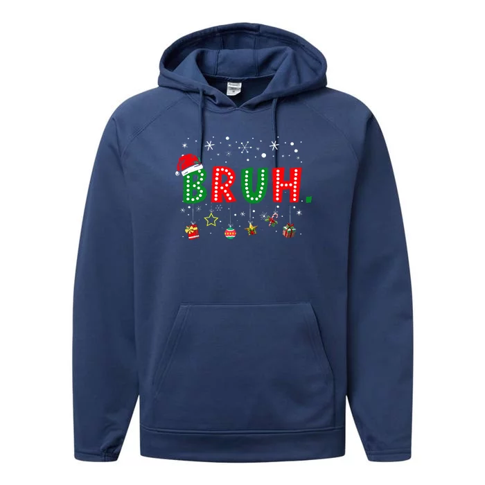 Bruh Meme Funny Christmas Saying Bro Greeting Ns Performance Fleece Hoodie