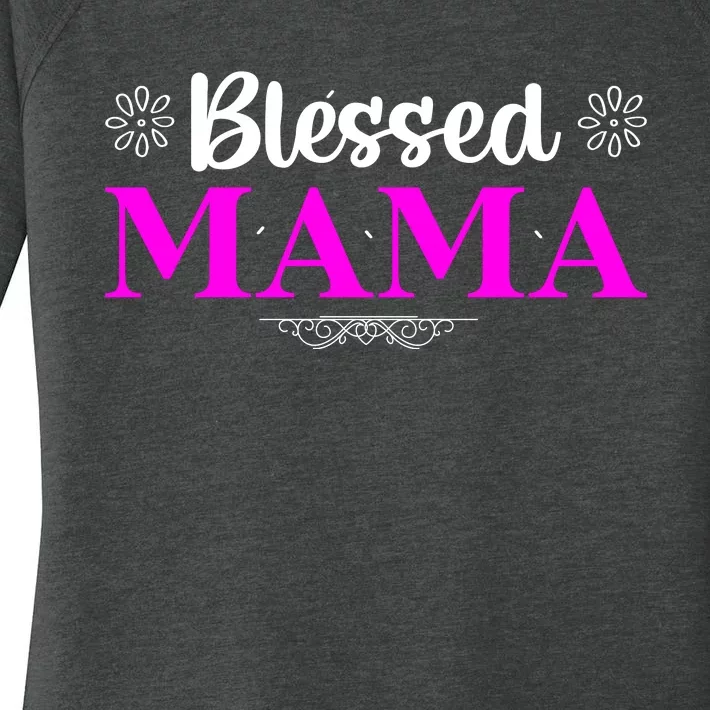 Blessed Mama Funny Mothers Day T Women's Perfect Tri Tunic Long Sleeve Shirt