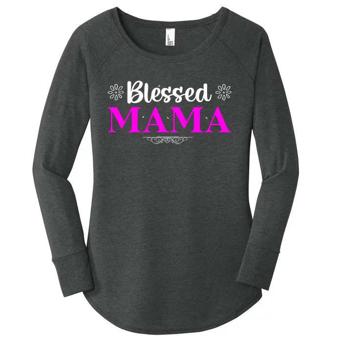 Blessed Mama Funny Mothers Day T Women's Perfect Tri Tunic Long Sleeve Shirt