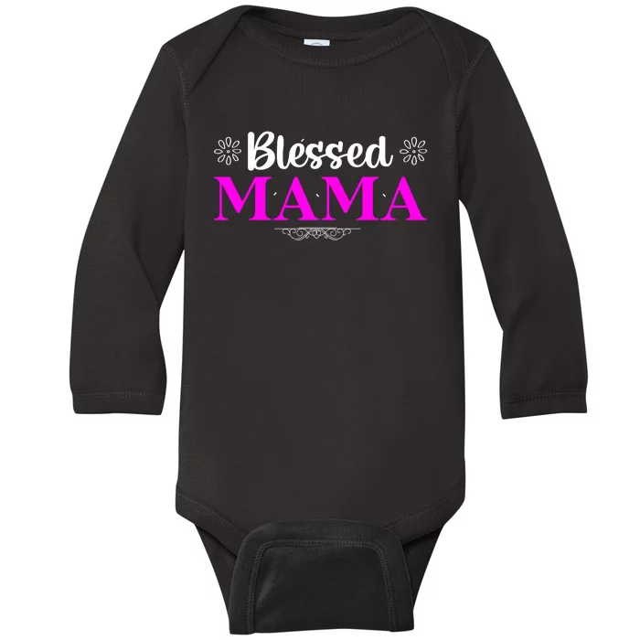 Blessed Mama Funny Mothers Day T Baby Long Sleeve Bodysuit