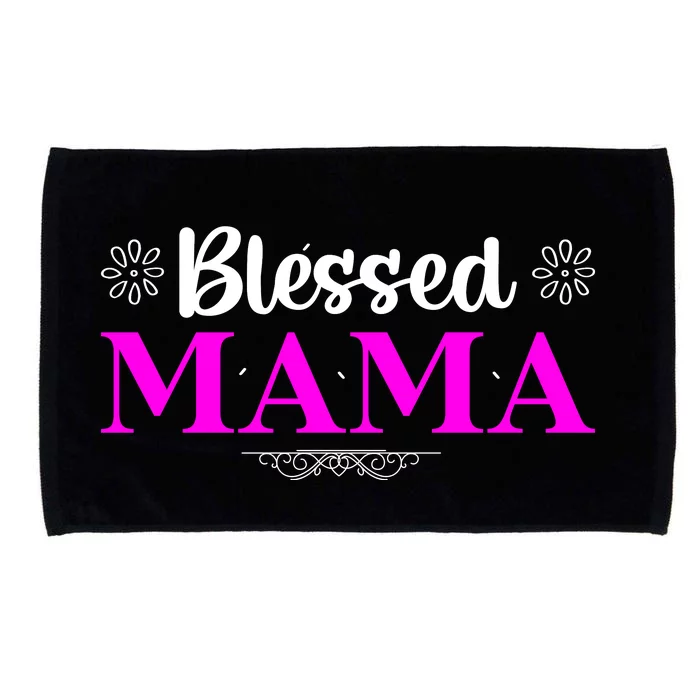 Blessed Mama Funny Mothers Day T Microfiber Hand Towel