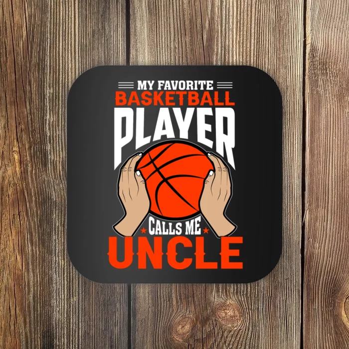 Baksetball My Favorite Basketball Player Calls Me Uncle Coaster