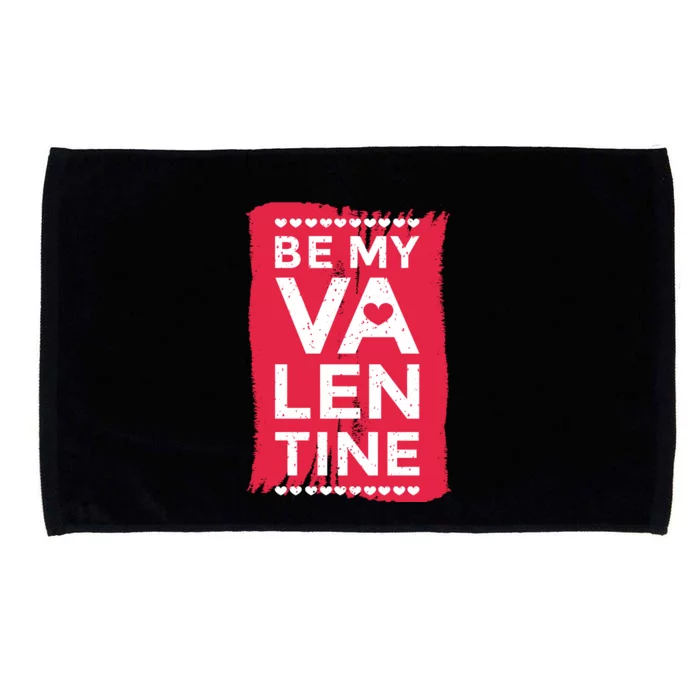 Be My Funny Happy Valentine's Day February 14th Love Great Gift Microfiber Hand Towel