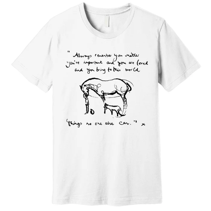 Boy Mole Fox And Horse Quote Always Remember You Matter Premium T-Shirt