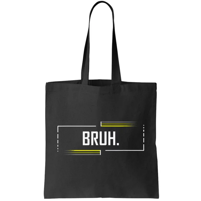 Bruh Meme Funny Saying Brother Greeting Funny Saying Teens Tote Bag