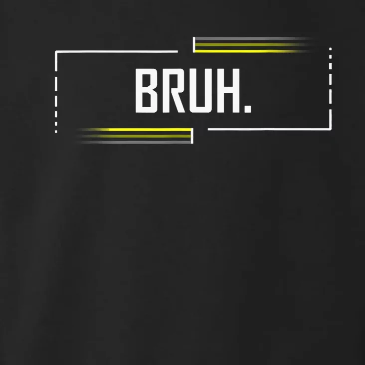 Bruh Meme Funny Saying Brother Greeting Funny Saying Teens Toddler Hoodie