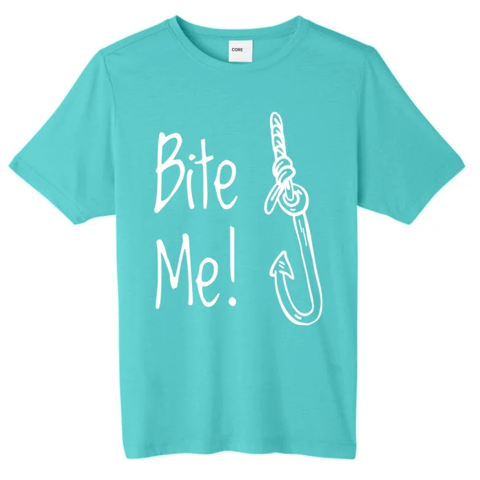 Bite Me Funny Fishing Gift ChromaSoft Performance T-Shirt