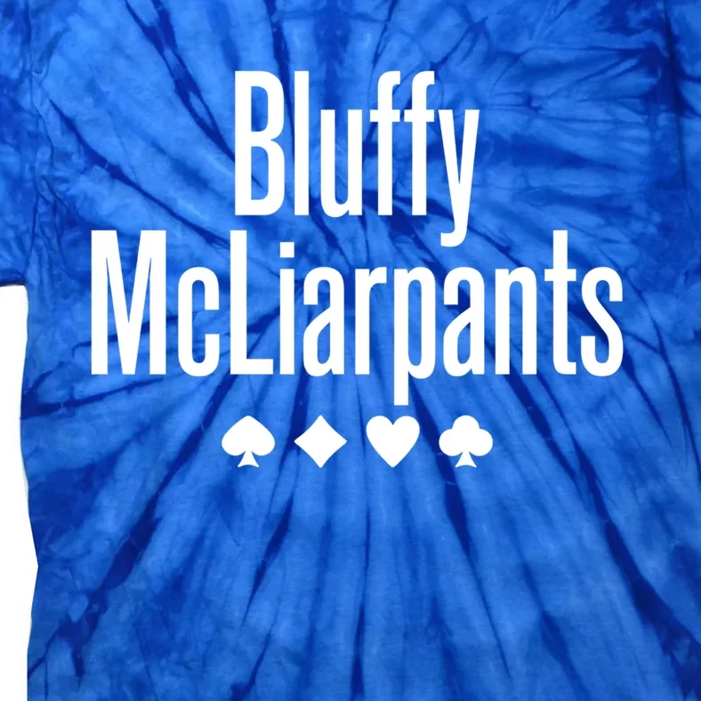 Bluffy Mcliarpants Funny Poker Gambling Lover Gift Cool Gift Tie-Dye T-Shirt