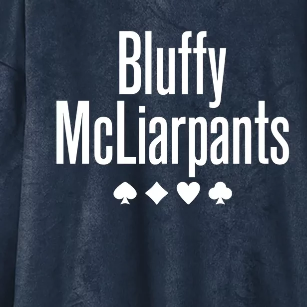 Bluffy Mcliarpants Funny Poker Gambling Lover Gift Cool Gift Hooded Wearable Blanket