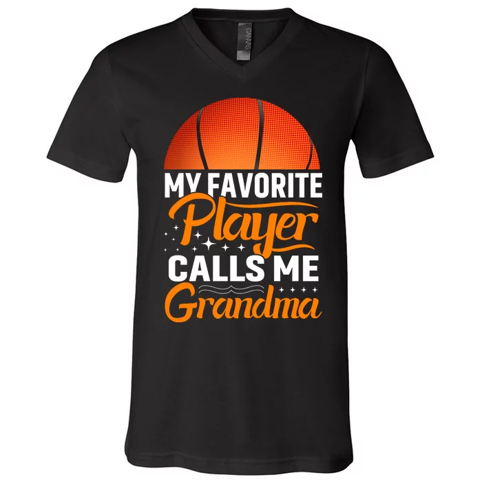 Basketball My Favorite Player Calls Me Grandma V-Neck T-Shirt