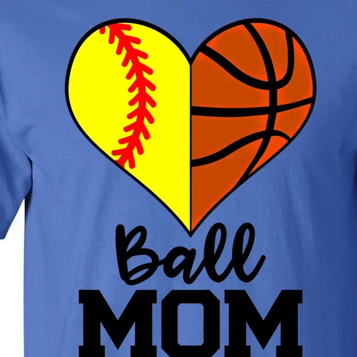 Ball Mom Funny Softball Basketball Player Mom Gift Tall T-Shirt