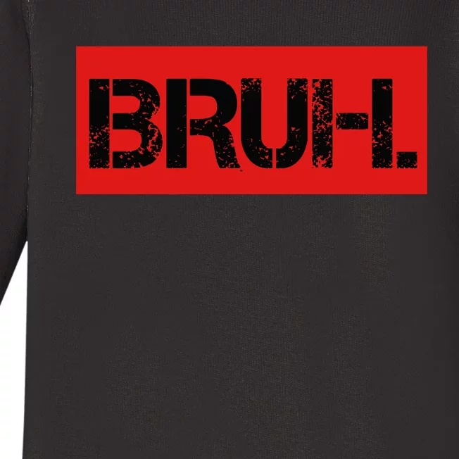 Bruh Meme Funny Saying Brother Greeting Teens Baby Long Sleeve Bodysuit