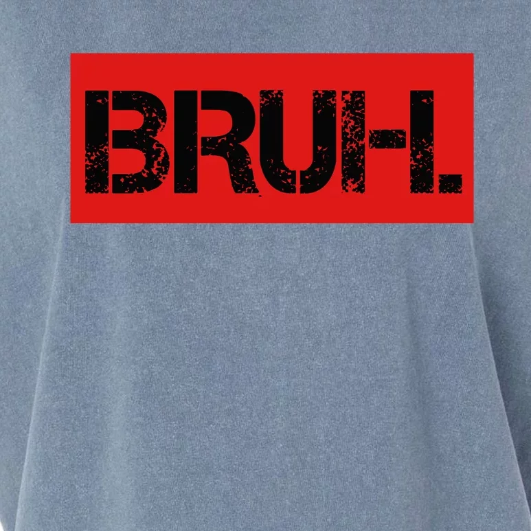 Bruh Meme Funny Saying Brother Greeting Teens Garment-Dyed Women's Muscle Tee