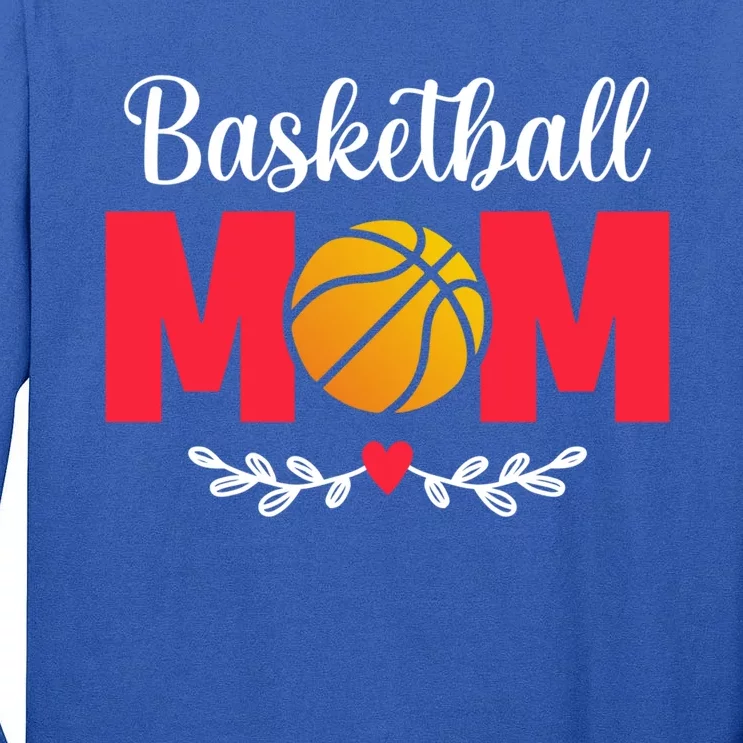 Basketball Mom Gift Tall Long Sleeve T-Shirt