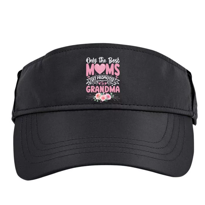 Best Moms Get Promoted To Grandma MotherS Day Adult Drive Performance Visor