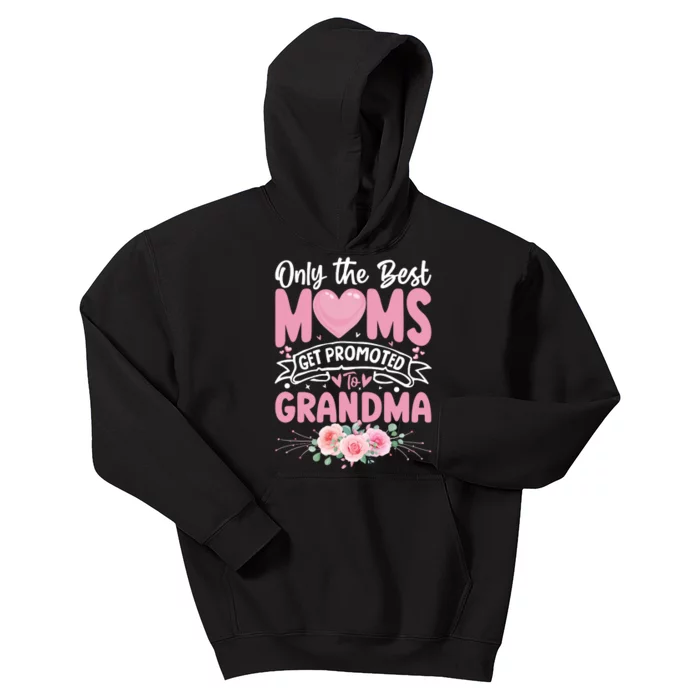 Best Moms Get Promoted To Grandma MotherS Day Kids Hoodie