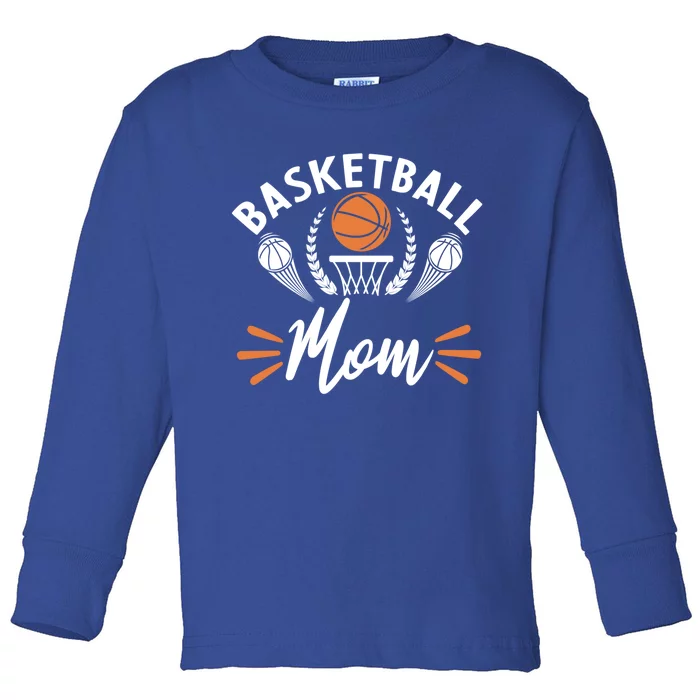 Basketball Mom Gift Toddler Long Sleeve Shirt