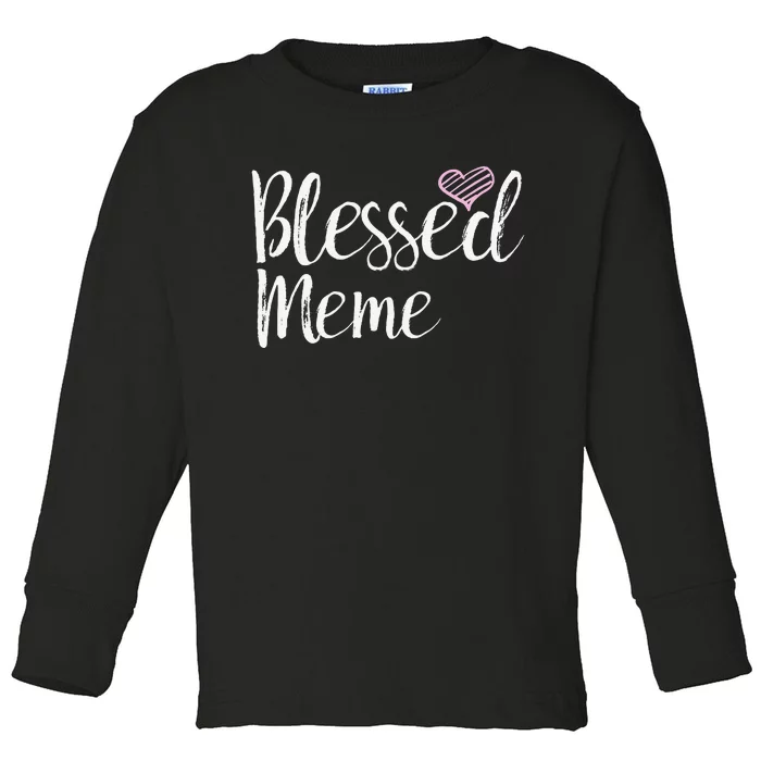 Blessed Meme Grandma Gifts Toddler Long Sleeve Shirt