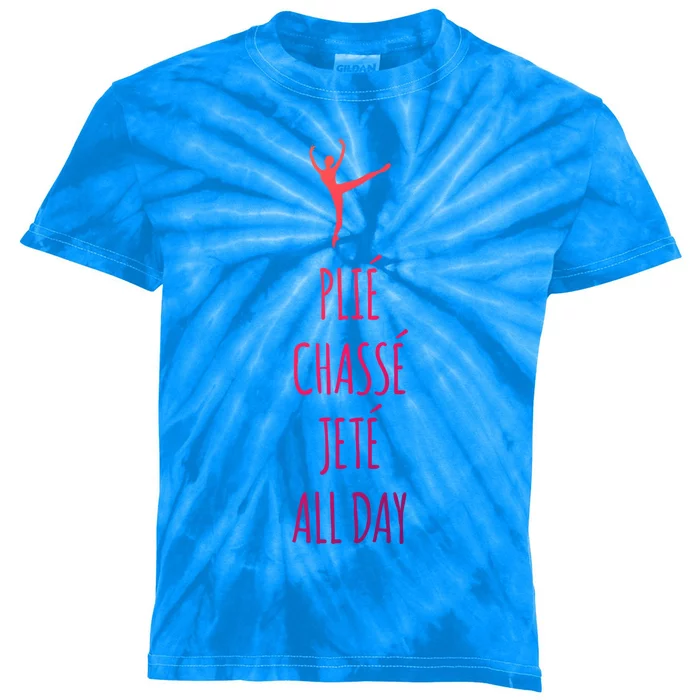 Ballet Meaningful Gift Dance Ballet Top Plie Chasse Jete All Day Kids Tie-Dye T-Shirt