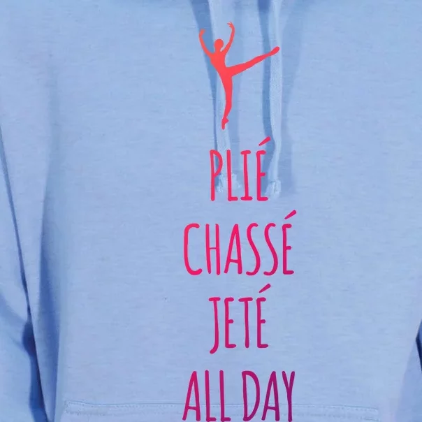 Ballet Meaningful Gift Dance Ballet Top Plie Chasse Jete All Day Unisex Surf Hoodie