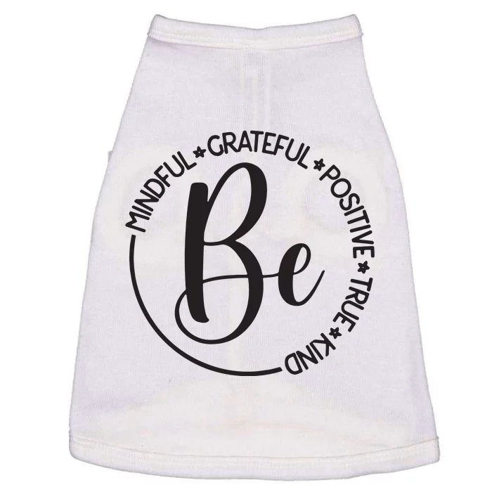 Be Mindful Grateful Positive True And Kind Doggie Tank