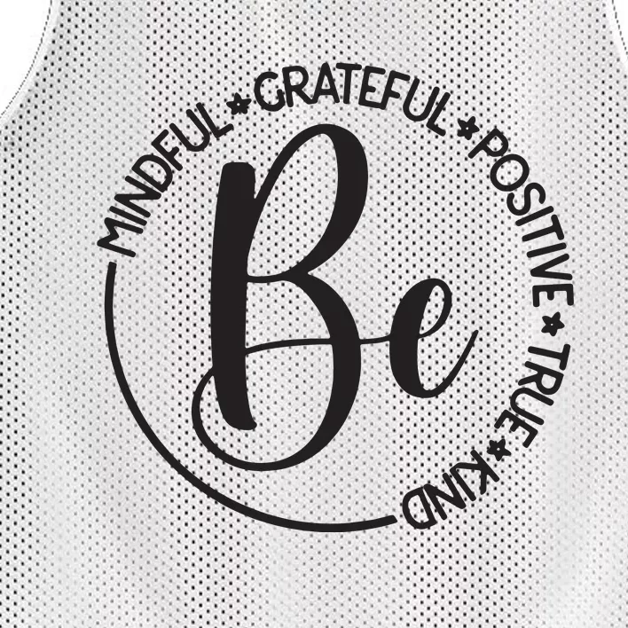 Be Mindful Grateful Positive True And Kind Mesh Reversible Basketball Jersey Tank