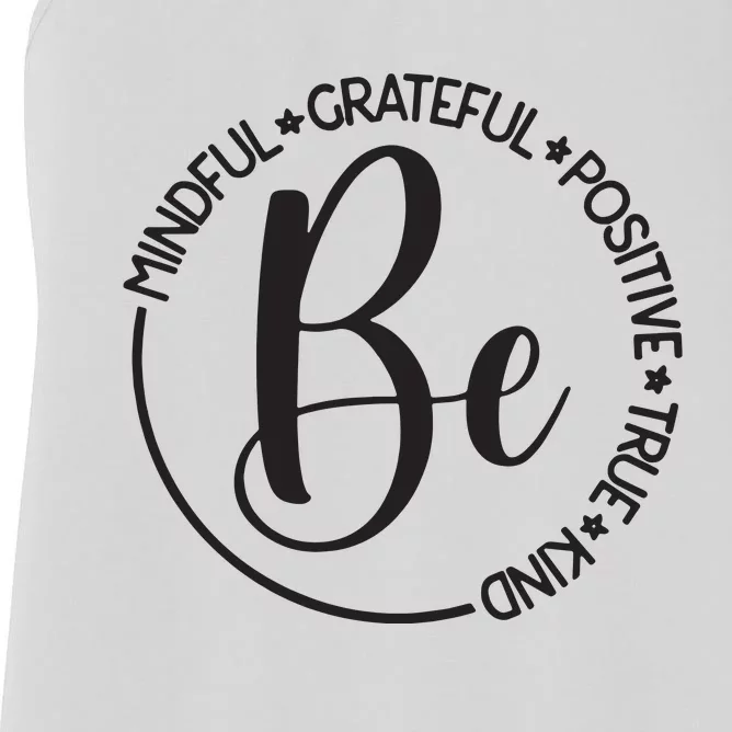 Be Mindful Grateful Positive True And Kind Women's Racerback Tank