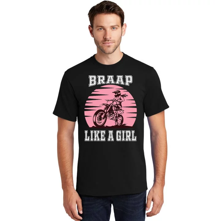 Braap Motorcycle Girl Motocross Dirt Bike Tall T-Shirt