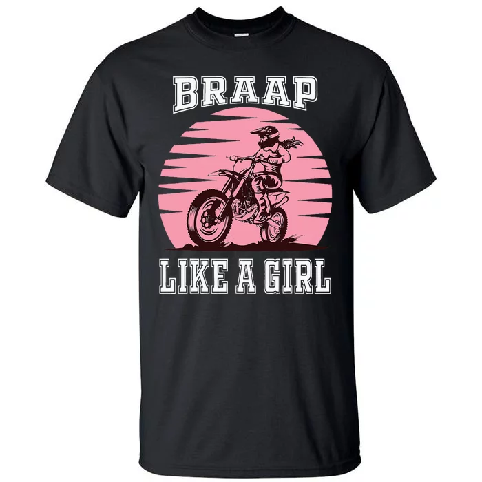 Braap Motorcycle Girl Motocross Dirt Bike Tall T-Shirt