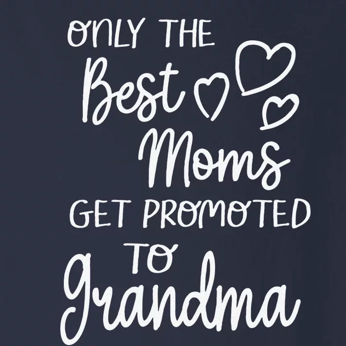 Best Moms Get Promoted To Grandma For Special Grandmother Toddler Long Sleeve Shirt