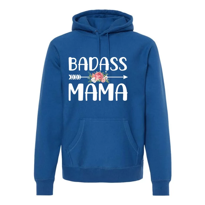 Badass Mama Great Gift For Mom Mother's Day Gift Premium Hoodie