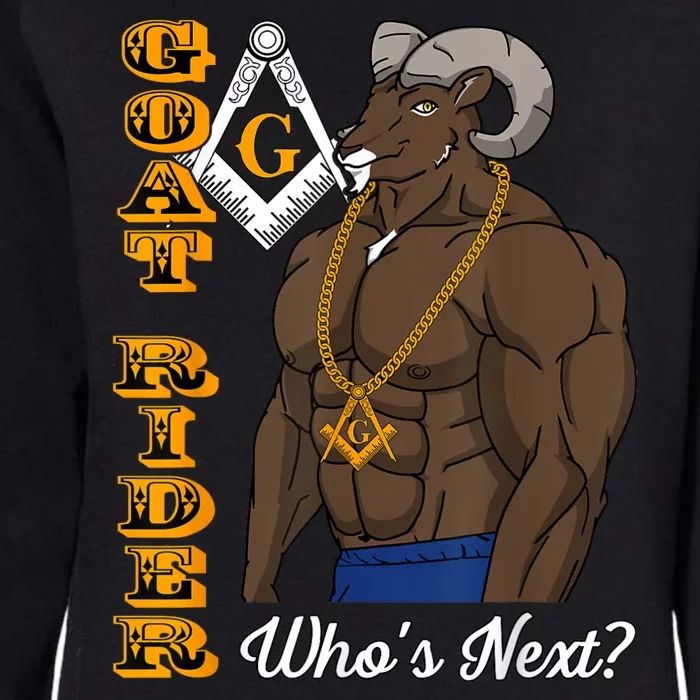 Brothers Masons Goat Rider Whos Next Masonic Funny Gift Womens California Wash Sweatshirt