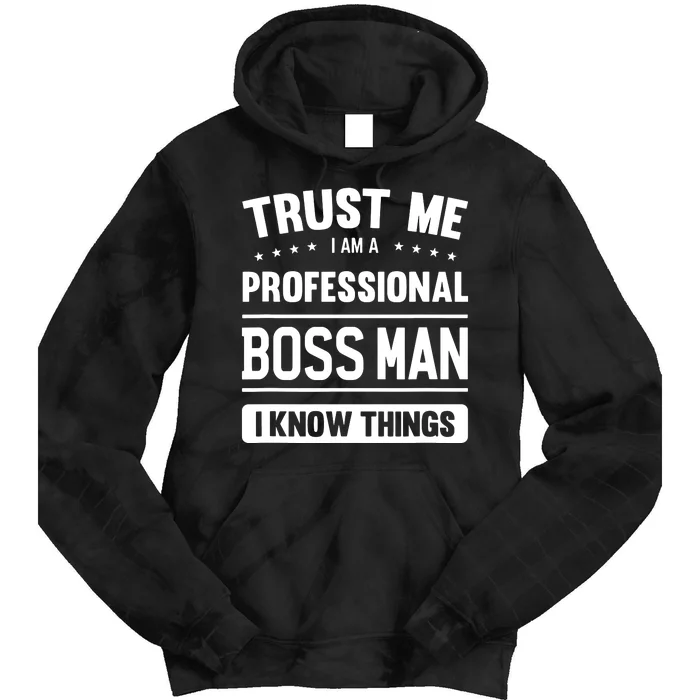 Boss Man Gift Idea Professional Boss Man Tie Dye Hoodie