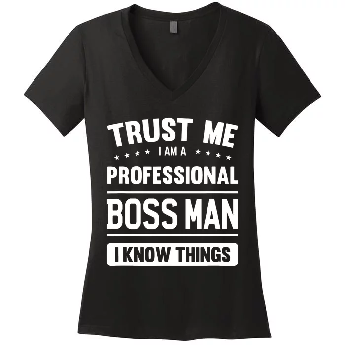 Boss Man Gift Idea Professional Boss Man Women's V-Neck T-Shirt