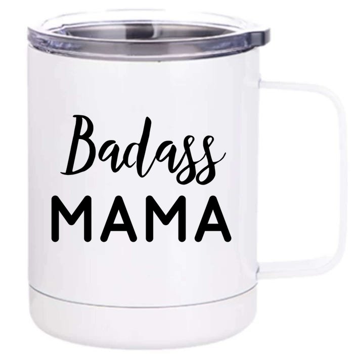 Badass Mama Gift Mom Life Gift Wife Mom Boss Blessed Mama Funny Gift Front & Back 12oz Stainless Steel Tumbler Cup