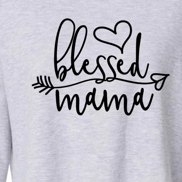 Blessed Mama Gift Idea For Mom Dad Boss Gift Cropped Pullover Crew