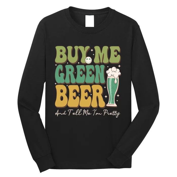 Buy Me Green Beer Long Sleeve Shirt