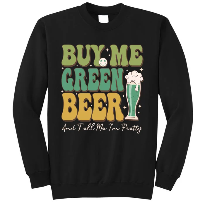 Buy Me Green Beer Tall Sweatshirt