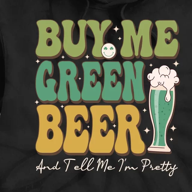 Buy Me Green Beer Tie Dye Hoodie