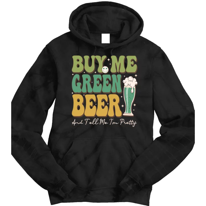 Buy Me Green Beer Tie Dye Hoodie