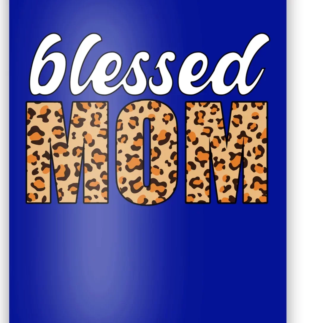 Blessed Mom Gift Leopard Print Funny Gift Poster