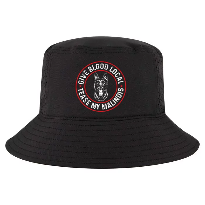 Belgian Malinois Give Blood Local Tease My Malinois Cool Comfort Performance Bucket Hat