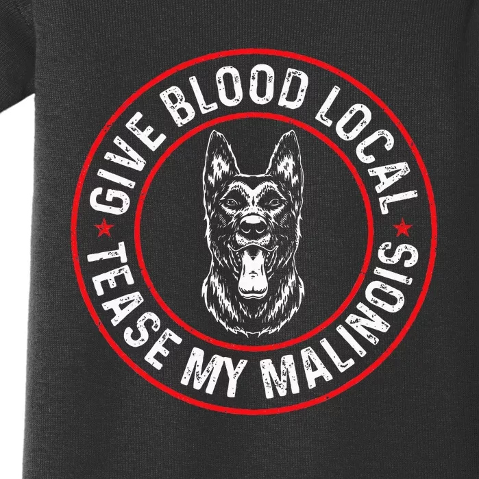 Belgian Malinois Give Blood Local Tease My Malinois Baby Bodysuit